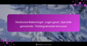 featured-image-eksklusive-belonninger-login-gaver-specielle-genstande-tidsbegraensede-bonusser