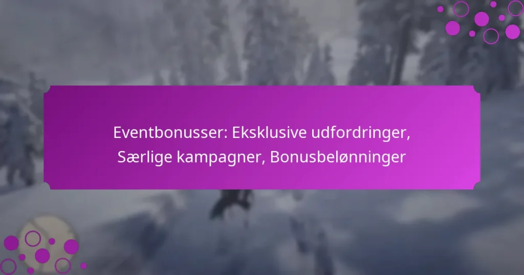 featured-image-eventbonusser-eksklusive-udfordringer-saerlige-kampagner-bonusbelonninger