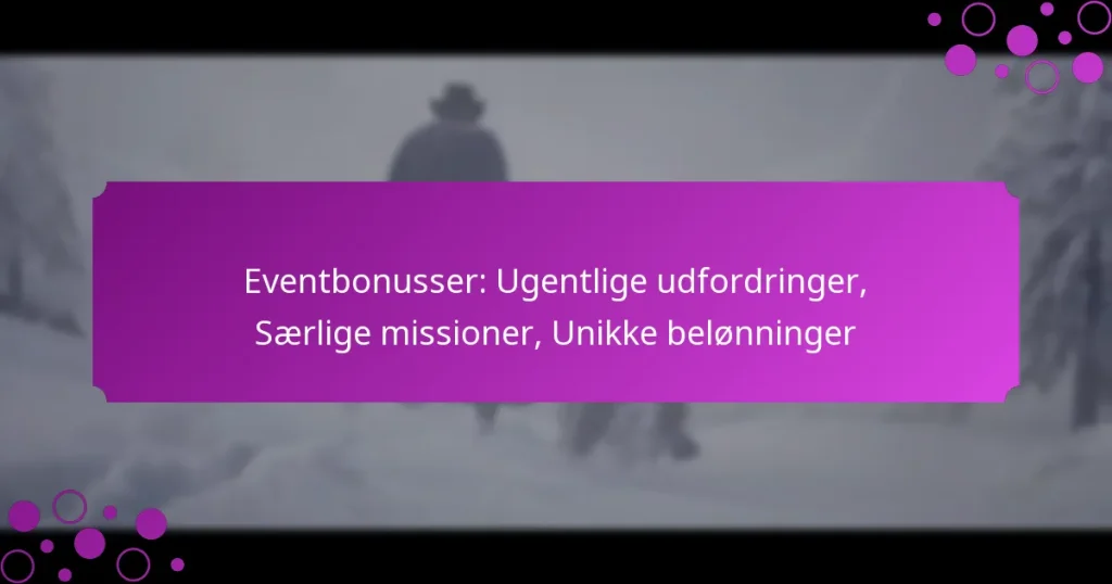 featured-image-eventbonusser-ugentlige-udfordringer-saerlige-missioner-unikke-belonninger