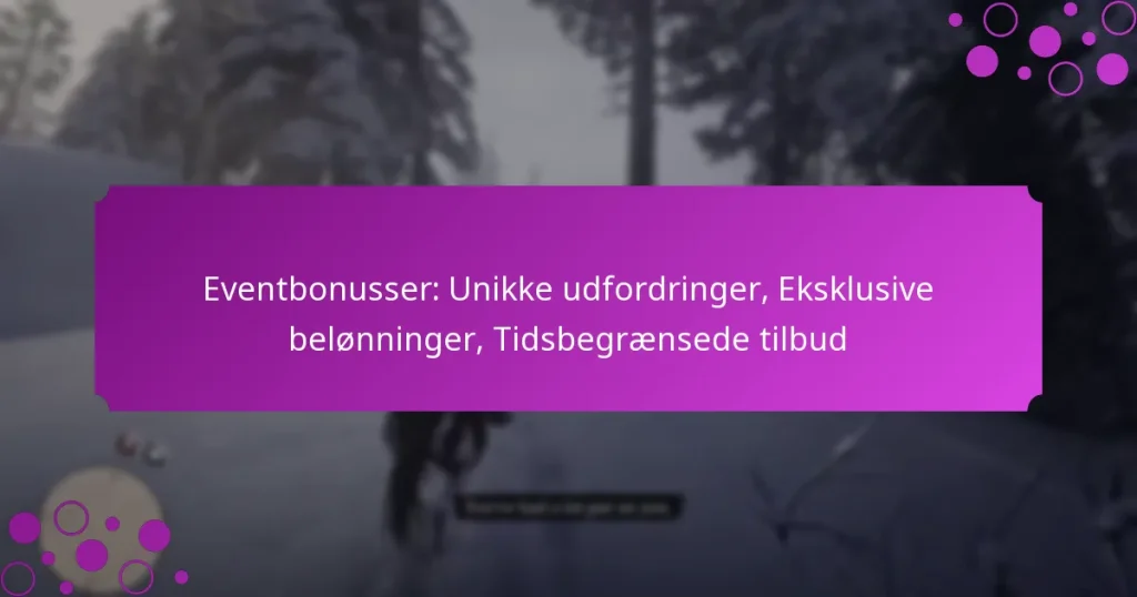 featured-image-eventbonusser-unikke-udfordringer-eksklusive-belonninger-tidsbegraensede-tilbud