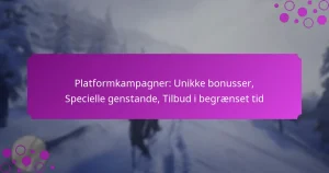 featured-image-platformkampagner-unikke-bonusser-specielle-genstande-tilbud-i-begraenset-tid