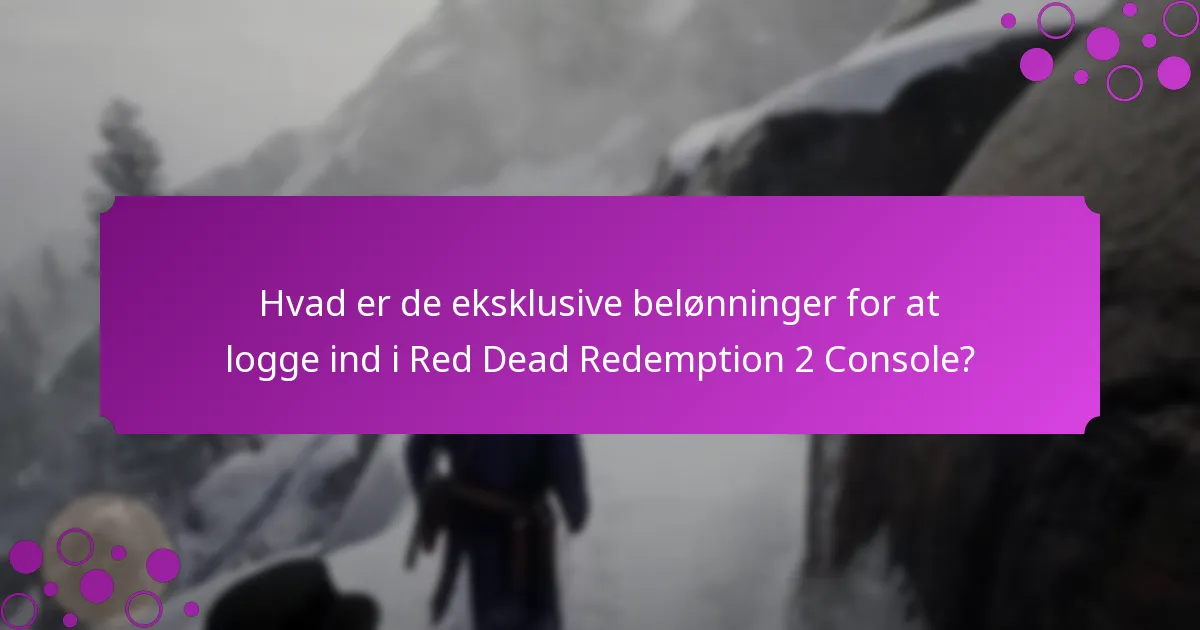 Hvordan kan spillere kvalificere sig til login-gaver i Red Dead Redemption 2 Console?