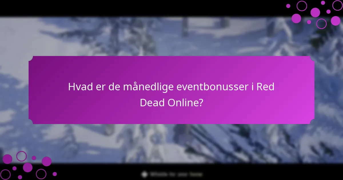Hvordan kan spillere få adgang til månedlige eventbonusser?