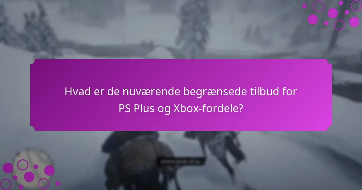Hvilke eksklusive genstande er tilgængelige gennem PS Plus og Xbox kampagner?
