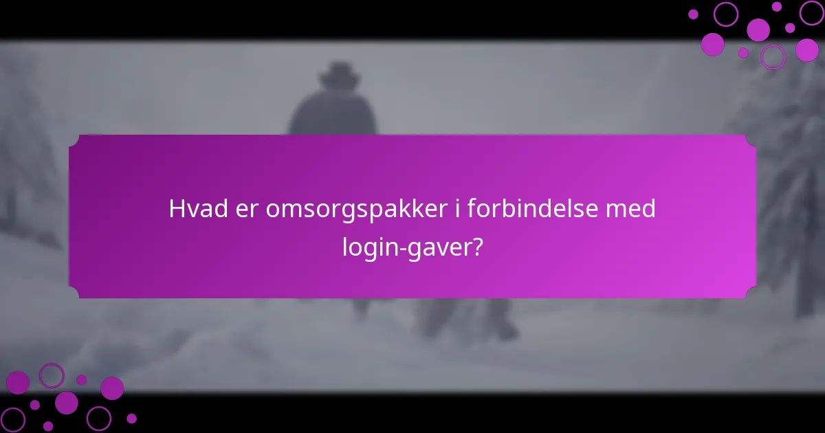 Hvilke typer belønninger kan jeg forvente fra omsorgspakker?