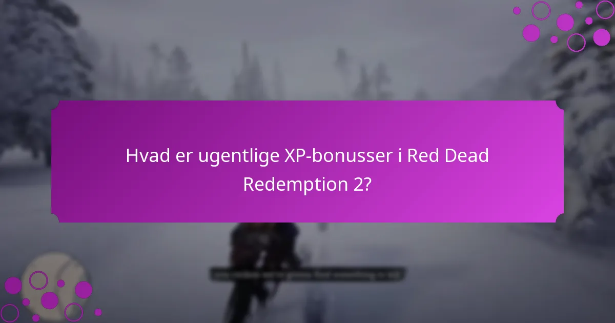 Hvilke særlige kampagner giver ekstra XP?