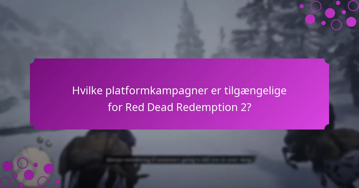 Hvad er de nuværende tidsbegrænsede tilbud for Red Dead Redemption 2?