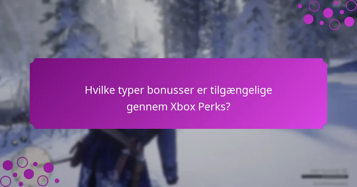 Hvilke eksklusive genstande kan opnås gennem Xbox Perks?