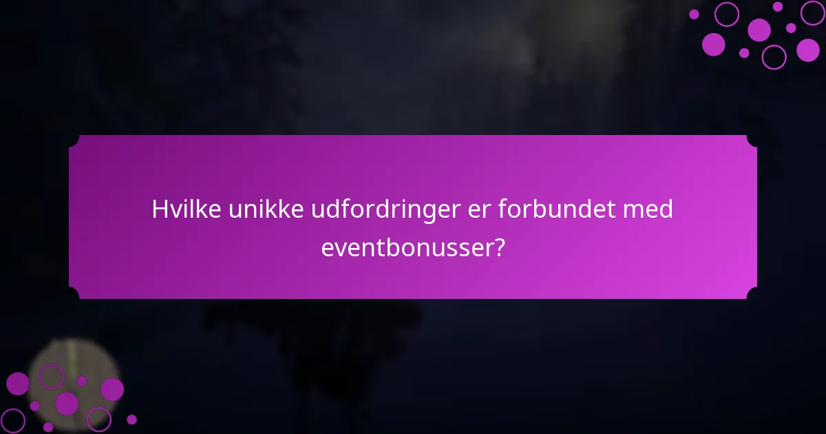 Hvornår er eventbonusser tilgængelige?